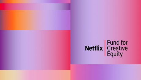 Netflix Fund for Creative Equity